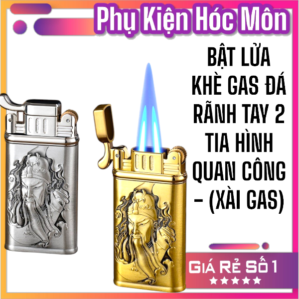 BẬT LỬA KHÈ GAS ĐÁ RÃNH TAY 2 TIA HÌNH QUAN CÔNG - (XÀI GAS)