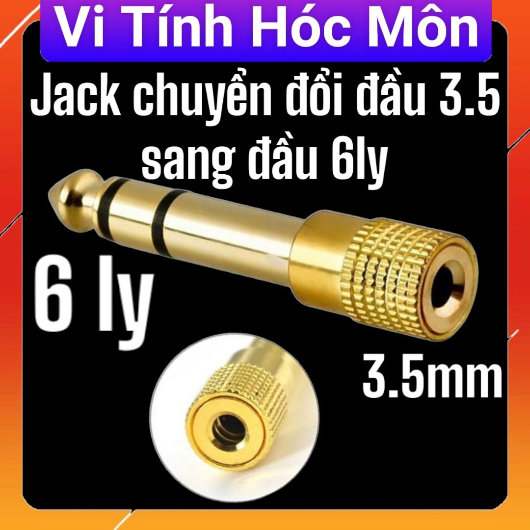 Jack chuyển đổi đầu 3.5 sang đầu 6ly 6 ly