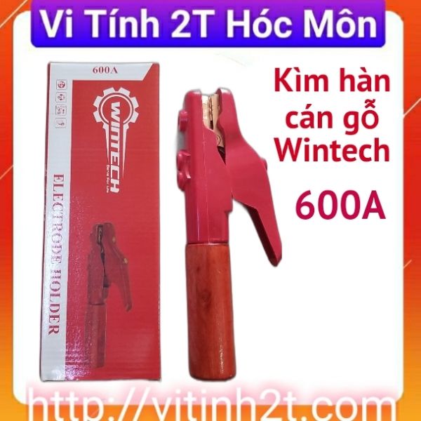kìm hàn 600A cán gỗ chính hãng Wintech Kềm hàn