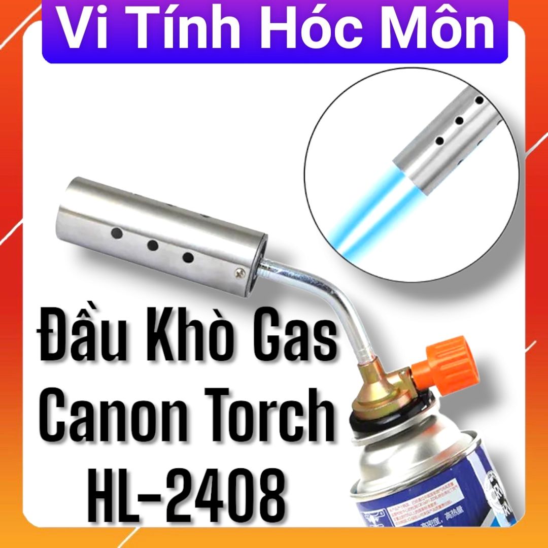 Súng Khò Gas Canon Torch HL-2408 đầu khò