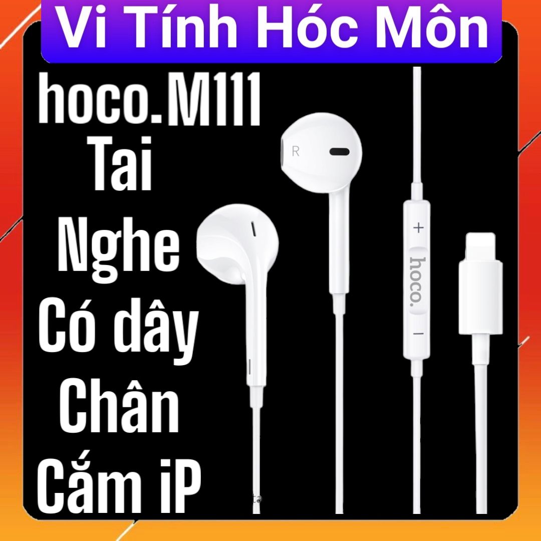 Tai nghe iPhone kỹ thuật số hoco M111 chân iP