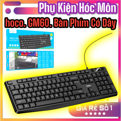 Bàn phím có dây Hoco GM60 Cool | Phiên bản tiếng Anh hiện đại | Bàn phím văn phòng & chơi game | Thiết kế sang trọng, bấm êm | Kết nối USB ổn định, độ bền cao | Phụ kiện máy tính chất lượng | Mua bàn phím chính hãng giá tốt | Vi Tính Hóc Môn