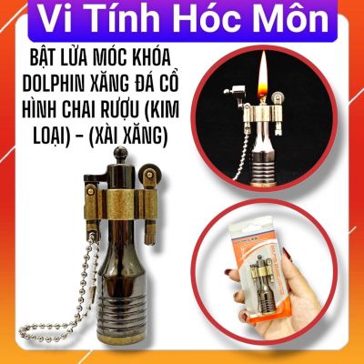 BẬT LỬA MÓC KHÓA DOLPHIN XĂNG ĐÁ CỔ HÌNH CHAI RƯỢU (KIM LOẠI) - (XÀI XĂNG)