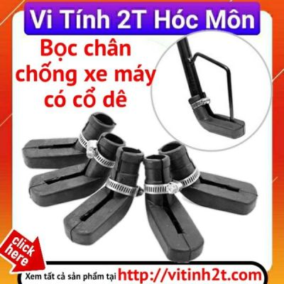 Bọc chân chống xe máy - xe điện có cổ dê