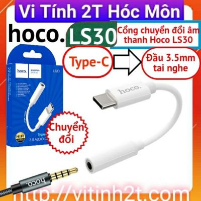 Cổng chuyển đổi Hoco LS30 từ Type-C to 3.5mm, hỗ trợ nghe nhạc, mic đàm thoại, thiết kế nhỏ gọn, tương thích nhiều dòng