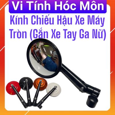 Kính Chiếu Hậu Xe Máy Tròn (Gắn Xe Tay Ga Nữ) gương chiếu hậu vi tính hóc môn