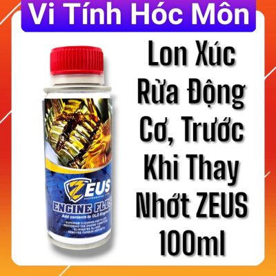 Lon Xúc Rửa Động Cơ, Trước Khi Thay Nhớt ZEUS 100ml