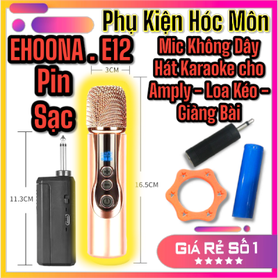 MIC Không Dây Đa Năng MINI EHOONA E12 | Micro Karaoke Cho Amply Cho Loa Kéo | Dành Cho Giáo Viên Trợ Giảng | Thu Âm Rõ Nét | Hát Hay Không Nhiễu | Giá Rẻ Chất Lượng | Vi Tính Hóc Môn | Mic không dây pin sạc