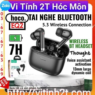 Tai Nghe Bluetooth Hoco EQ2 | Nhét Tai Không Dây | Có Mic Đàm Thoại | Pin 7 Giờ Nghe Nhạc | Âm Thanh Chuẩn Hifi | Vi Tính Hóc Môn