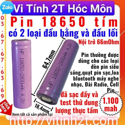 Pin sạc 18650 4.2V Lithium Li-ion Hp cao cấp 2800mAh đầu bằng đầu nhọn dùng đèn pin quạt sạc máy khoan pin sạc dự phòng