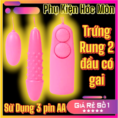 Trứng Rung 2 Đầu Có Gai | Rung 2 Điểm Cùng Lúc | Chị Em Cực Khoái | Vi Tính Hóc Môn